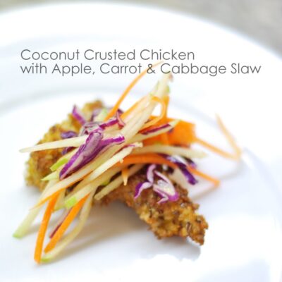 Coconut Crusted Chicken | Apple, Carrot + Cabbage Slaw