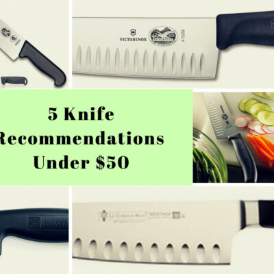 5 Knife Recommendations under $50