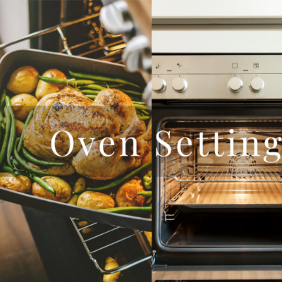 3 Oven Settings You Need To Understand